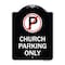 Signmission No Parking Symbol Church Parking Heavy-Gauge Aluminum Architectural Sign, 24" x 18", BW-1824-23654 A-DES-BW-1824-23654 - alternate 1